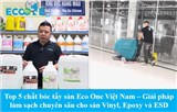 Top 5 chất bóc tẩy sàn Eco One Việt Nam – Giải pháp làm sạch chuyên sâu cho sàn Vinyl, Epoxy và ESD